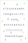 Citizenship, Inequality, and Difference cover