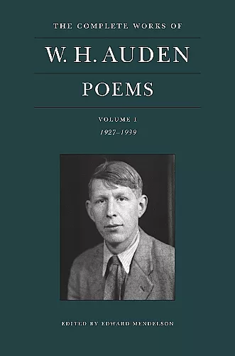 The Complete Works of W. H. Auden: Poems, Volume I cover