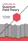 A Prelude to Quantum Field Theory cover