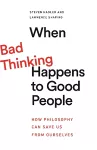 When Bad Thinking Happens to Good People cover