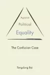 Against Political Equality cover