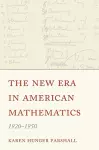 The New Era in American Mathematics, 1920–1950 cover