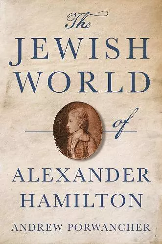 The Jewish World of Alexander Hamilton cover