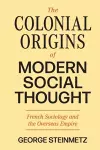 The Colonial Origins of Modern Social Thought cover