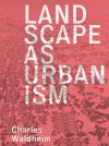 Landscape as Urbanism cover