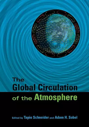 The Global Circulation of the Atmosphere cover