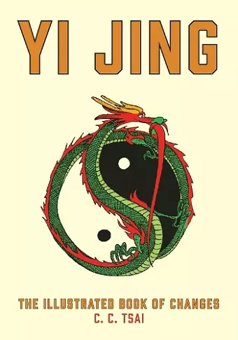Yi Jing: The Illustrated Book of Changes cover