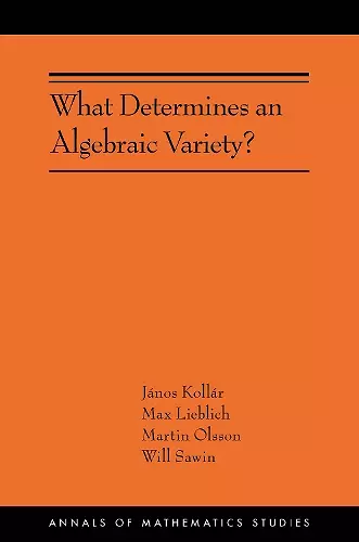 What Determines an Algebraic Variety? cover