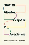 How to Mentor Anyone in Academia cover