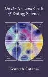 On the Art and Craft of Doing Science cover