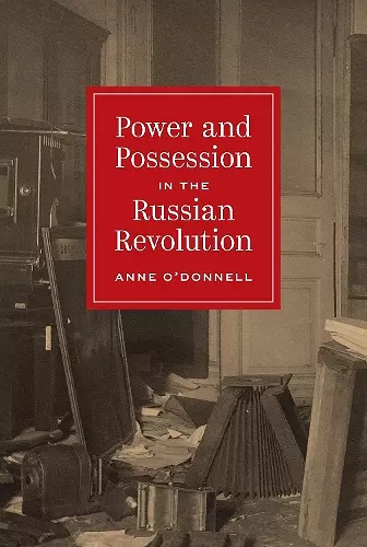 Power and Possession in the Russian Revolution cover