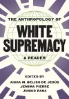 The Anthropology of White Supremacy cover