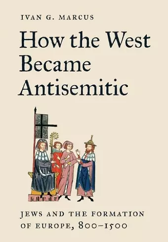 How the West Became Antisemitic cover