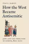 How the West Became Antisemitic cover
