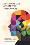 The Rational Use of Cognitive Resources cover
