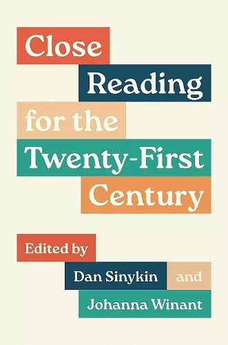 Close Reading for the Twenty-First Century cover