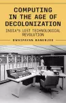 Computing in the Age of Decolonization cover
