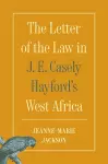 The Letter of the Law in J. E. Casely Hayford's West Africa cover