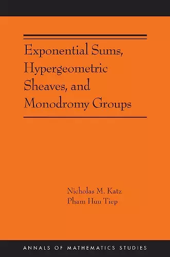 Exponential Sums, Hypergeometric Sheaves, and Monodromy Groups cover
