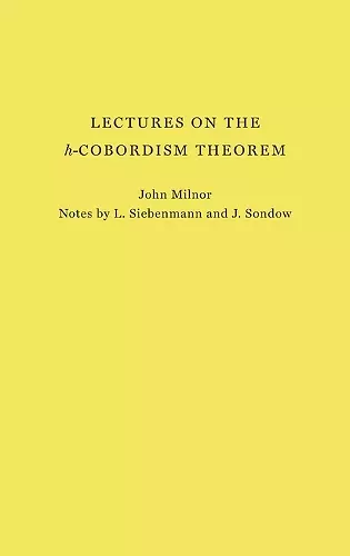 Lectures on the h-Cobordism Theorem cover