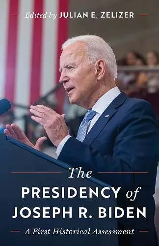 The Presidency of Joseph R. Biden cover