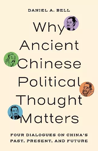Why Ancient Chinese Political Thought Matters cover