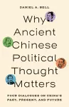Why Ancient Chinese Political Thought Matters cover