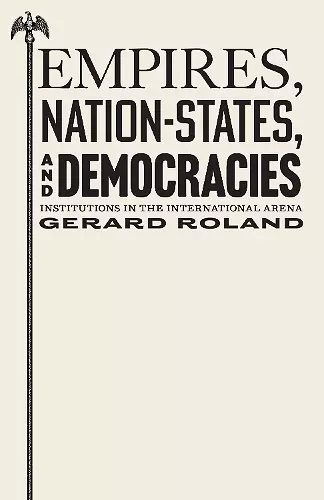 Empires, Nation-States, and Democracies cover