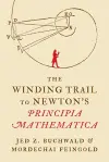 The Winding Trail to Newton's Principia Mathematica cover