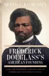 Frederick Douglass's American Founding cover