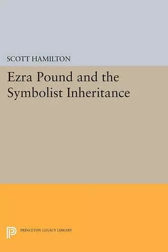 Ezra Pound and the Symbolist Inheritance cover