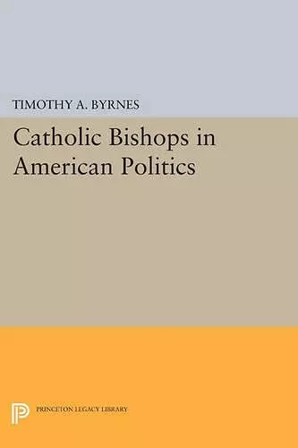 Catholic Bishops in American Politics cover