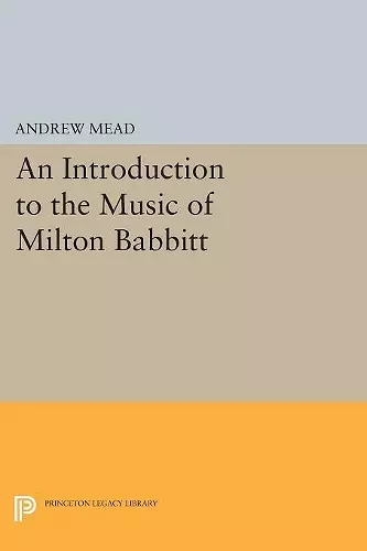 An Introduction to the Music of Milton Babbitt cover