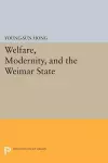 Welfare, Modernity, and the Weimar State cover