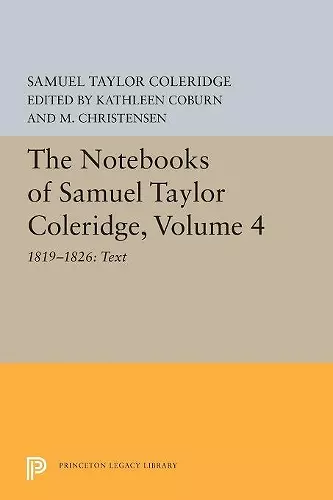 The Notebooks of Samuel Taylor Coleridge, Volume 4 cover