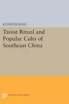 Taoist Ritual and Popular Cults of Southeast China cover