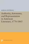 Authority, Autonomy, and Representation in American Literature, 1776-1865 cover