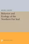 Behavior and Ecology of the Northern Fur Seal cover