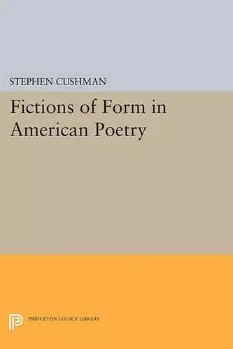 Fictions of Form in American Poetry cover