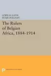 The Rulers of Belgian Africa, 1884-1914 cover