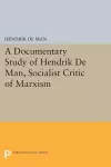 A Documentary Study of Hendrik De Man, Socialist Critic of Marxism cover