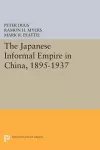 The Japanese Informal Empire in China, 1895-1937 cover