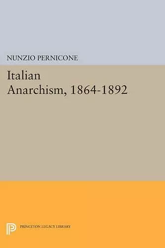 Italian Anarchism, 1864-1892 cover