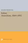 Italian Anarchism, 1864-1892 cover