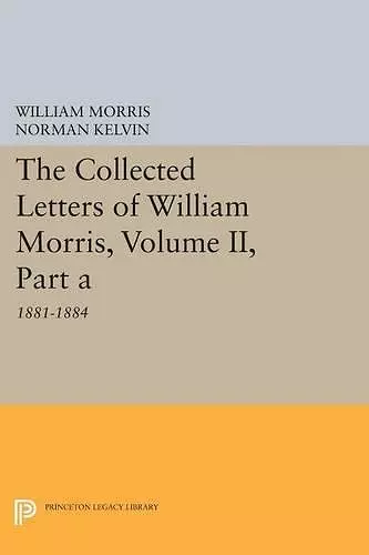 The Collected Letters of William Morris, Volume II, Part A cover