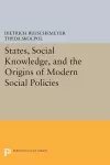 States, Social Knowledge, and the Origins of Modern Social Policies cover