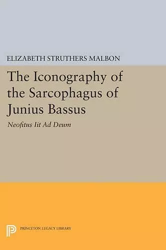 The Iconography of the Sarcophagus of Junius Bassus cover