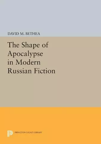 The Shape of Apocalypse in Modern Russian Fiction cover