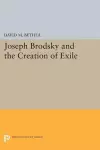 Joseph Brodsky and the Creation of Exile cover