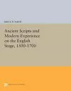 Ancient Scripts and Modern Experience on the English Stage, 1500-1700 cover